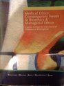 Medical Ethics Contemporary Issues in Bioethics and Managerial Ethics