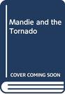Mandie and the Tornado