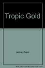 Tropic Gold