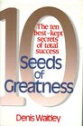 Seeds of Greatness 10 Best Kept Secrets of Total Success