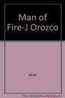 Man of FireJ Orozco