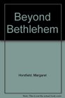 Beyond Bethlehem