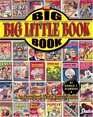 The Big Big Little Book Book An Overstreet PhotoJournal Guide