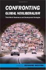 Confronting Global Neoliberalism Third World Resistance and Development Strategies