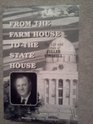 From the Farm House to the State House The Life and Times of Fuller Kimbrell