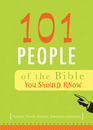 101 People of The Bible You Should Know Famous NotSoFamous Sometimes Infamous