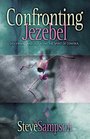 Confronting Jezebel Discerning and Defeating the Spirit of Control
