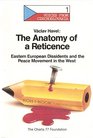 The anatomy of a reticence Eastern European dissidents and the peace movement in the West