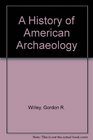 A History of American Archaeology