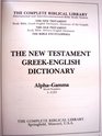 The New Testament Greek-English dictionary (The Complete Biblical Library. The New Testament)