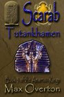 The Amarnan Kings, Book 3: Scarab - Tutankhamen (Volume 3)