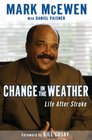 Change in the Weather Life After Stroke