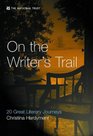 On the Writer's Trail 20 Great Literary Journeys