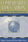 Comparative Education Second Edition The Dialectic of the Global and the Local