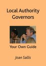 Local Authority Governors Your Own Guide