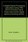 A Digital Signal Processing Laboratory Using the Tms32010/Book and Disk