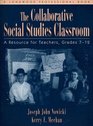 Collaborative Social Studies Classroom The A Resource for Teachers Grades 712