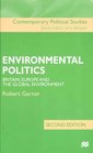 Environmental Politics  Britain Europe and the Global Environment