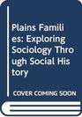 Plains families Exploring sociology through social history