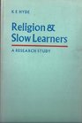 Religion and slow learners A research study