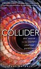 Collider The Search for the World's Smallest Particles