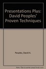 Presentations Plus David Peoples' Proven Techniques