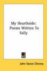 My Hearthside Poems Written To Sally
