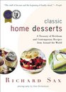 Classic Home Desserts  A Treasury of Heirloom and Contemporary Recipes from Around the World