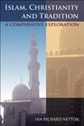 Islam Christianity and Tradition A Comparative Exploration