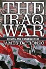 The Iraq War Origins and Consequences