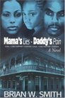 Mama's Lies-Daddy's Pain