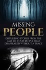 Missing People Disturbing Stories From The Last 100 Years People That Disappeared Without A Trace