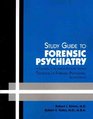 Study Guide to Forensic Psychiatry A Companion to the American Psychiatric Publishing Textbook of Forensic Psychiatry