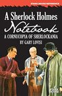 A Sherlock Holmes Notebook A Cornucopia of Sherlockania