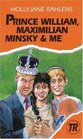 Prince William Maximillian Minsky and Me Level 3 Lernjahr 3 und 4