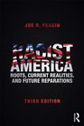 Racist America Roots Current Realities and Future Reparations