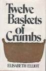 Twelve Baskets of Crumbs