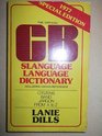 The 'official' CB slanguage language dictionary including crossreference