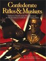 Confederate Rifles  Muskets