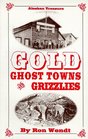 Gold Ghost Towns  Grizzlies