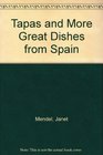 Tapas and More Great Dishes from Spain