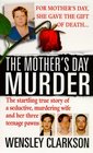 The Mother's Day Murder (St. Martin's True Crime Library)