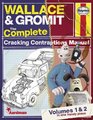 Wallace  Gromit The Complete Cracking Contraptions Manual  Volumes 1  2