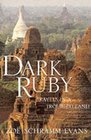 Dark Ruby A Journey Through Burma