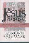 The Jesus Proposal A Theological Framework for Maintaining the Unity of the Body of Christ