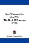 New Witnesses For God V2 The Book Of Mormon