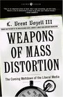 Weapons of Mass Distortion  The Coming Meltdown of the Liberal Media