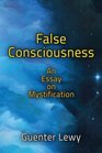 False Consciousness An Essay on Mystification