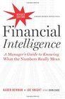 Financial Intelligence Revised Edition A Manager's Guide to Knowing What the Numbers Really Mean