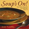 Soup's On Sixty Hearty Soups You Can Stand Your Spoon In